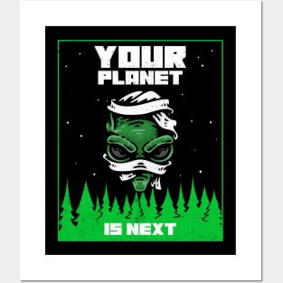 Your planet is next ! Posters and Art